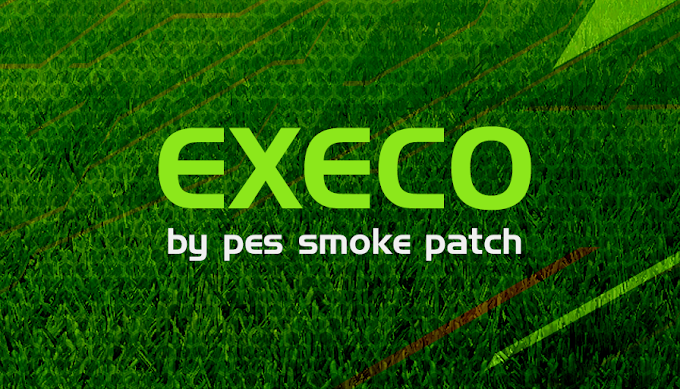 Execo Patch | PES2018 | PC | By Smoke Patch