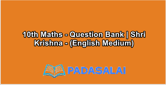 10th Maths - Question Bank | Shri Krishna - (English Medium)