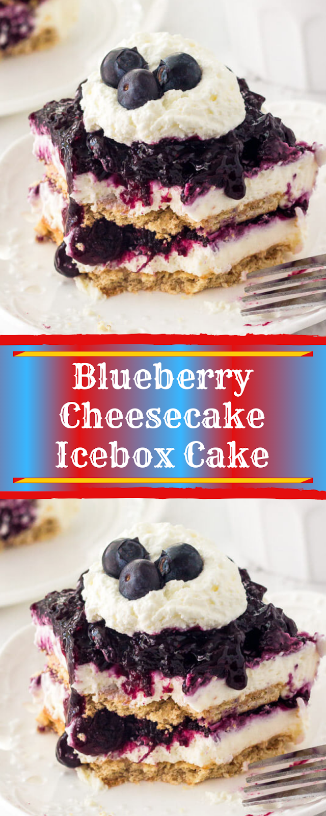 Blueberry Cheesecake Icebox Cake