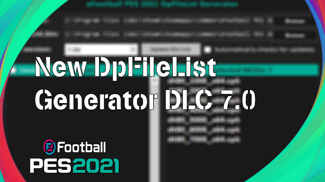 New DpFileList Generator DLC 7.0 For eFootball PES 2021