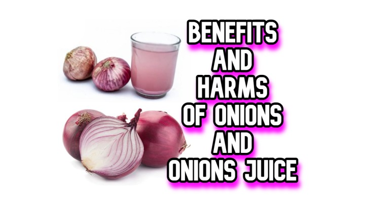 Benefits and Harms of Onions and Onions Juice