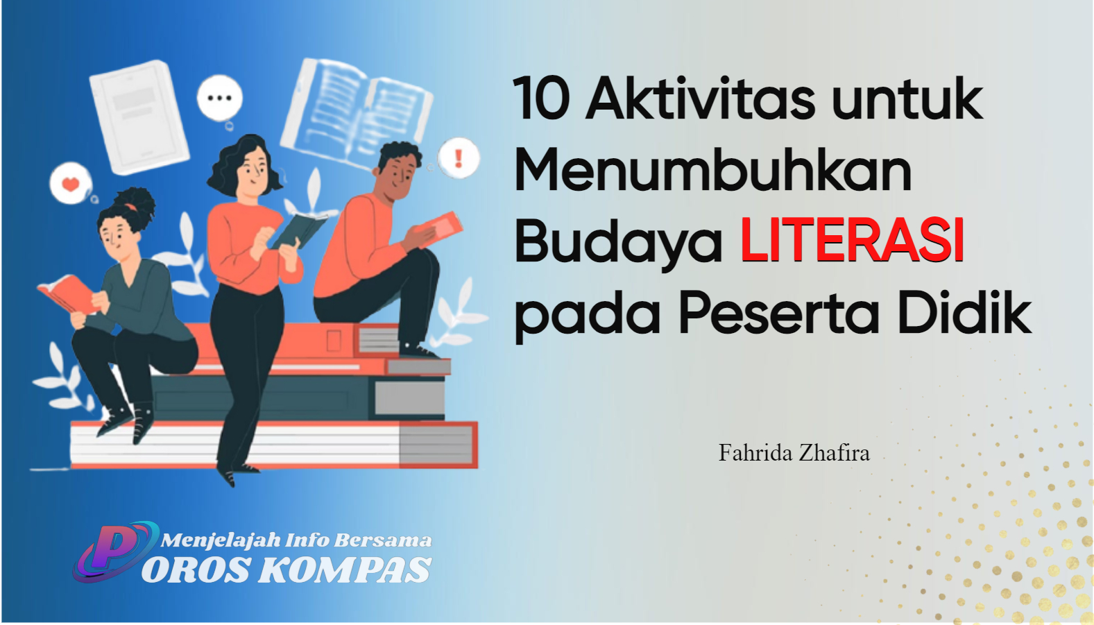 10 Aktivitas untuk Menumbuhkan Budaya Literasi pada Peserta Didik