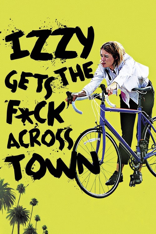[HD] Izzy Gets the F*ck Across Town 2018 Ganzer Film Deutsch Download