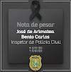 Nota de pesar: José de Arimatea Bento Carlos Inspetor de Policia Civil.