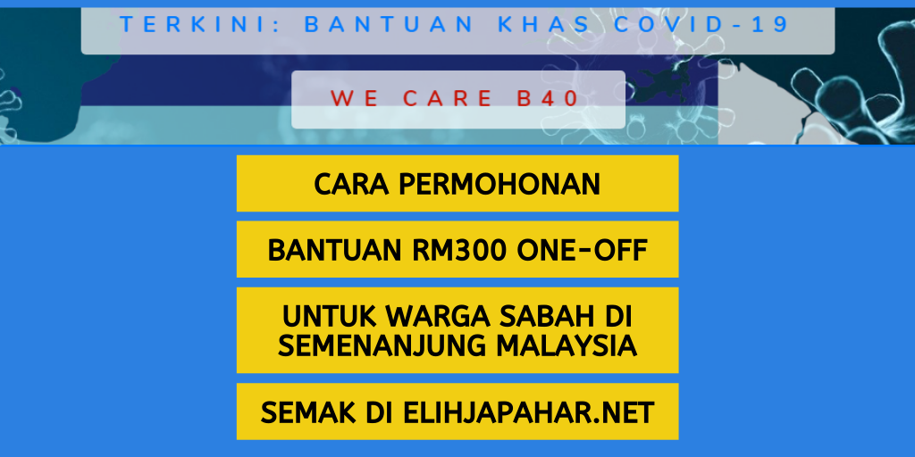 Cara Mohon Bantuan Khas COVID-19 Untuk B40 Warga Sabah Di Semenanjung Malaysia
