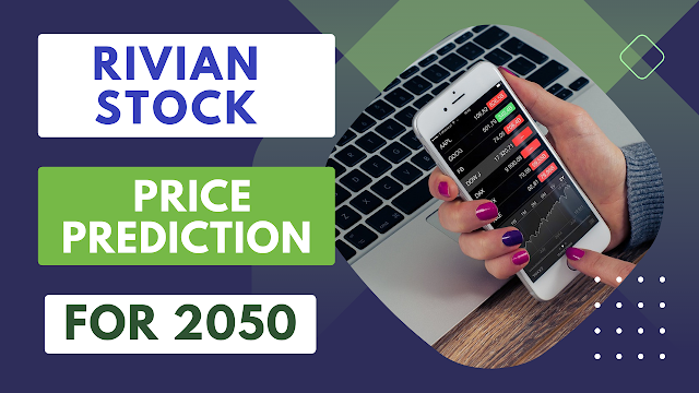 Rivian Stock Price Prediction for 2050