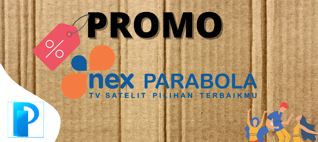 Promo Nex Parabola Bulan Juli 2021