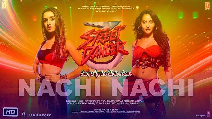 Nachi Nachi Lyrics – Street Dancer 3D Movie Song