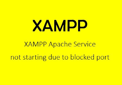 XAMPP Apache Service not starting due to blocked port