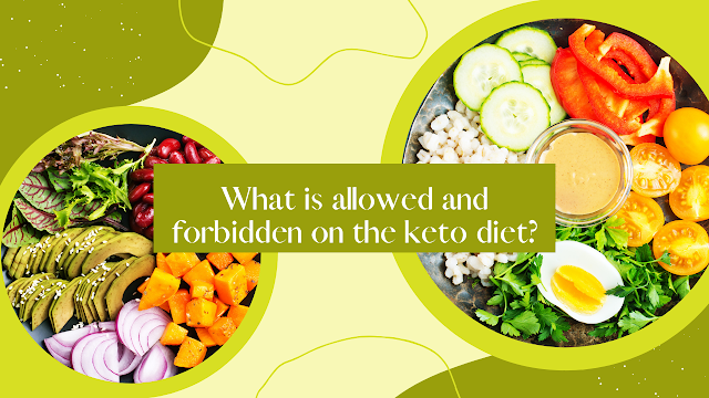 What is allowed and forbidden on the keto diet