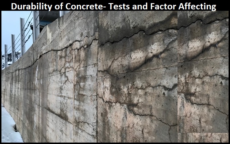 What is Durability of Concrete? Tests and Factor Affecting