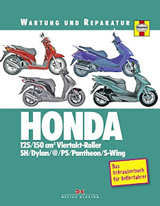 HONDA 125/150 cm3 Viertakt-Roller: Wartung und Reparatur: Wartung und Reparatur. Das Schrauberbuch für Rollerfahrer