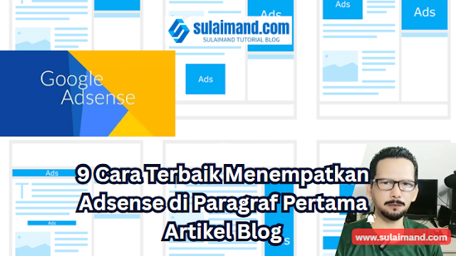 9 Cara Terbaik Menempatkan Adsense di Paragraf Pertama Artikel Blog