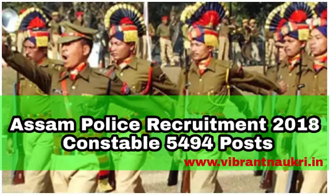 Assam Police Recruitment 2018 |  Constable 5494 Posts