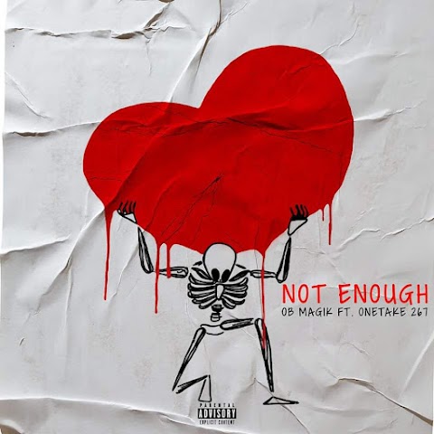 OB Magik and Onetake267 join forces in upcoming single 'Not Enough'