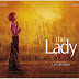 "The Lady" ရုပ္ရွင္ဇာတ္ကားကုိ HD Quality ျဖင့္ အစအဆုံး   ၾကည့္ရွဳႏုိင္ပါၿပီ