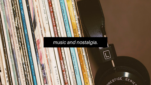 Music and Nostalgia*