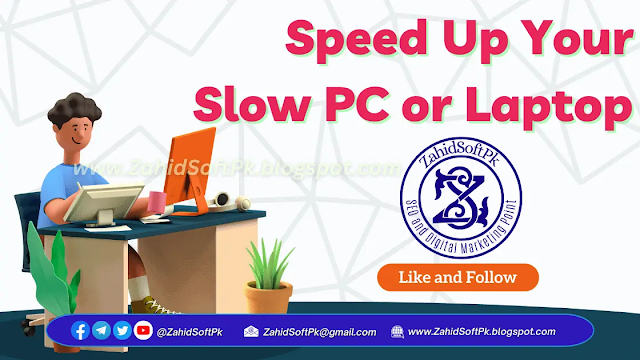 Speed Up Your Slow PC or Laptop
