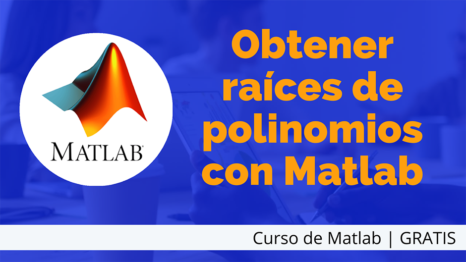 Raices de polinomios con matlab png