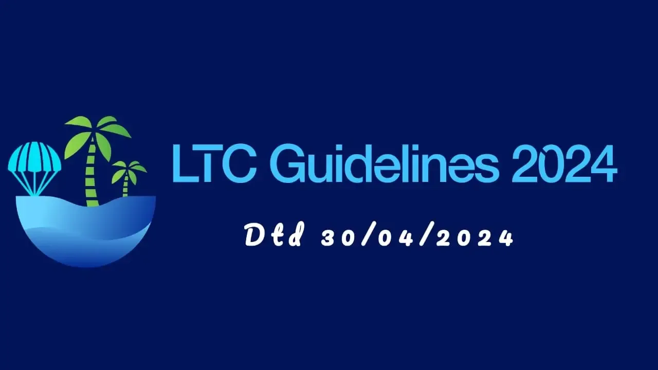 LTC (Leave Travel Concession) Guidelines 2024 | Download LTC Rules 2024 in PDF