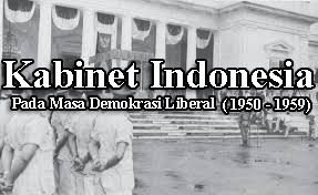 Macam Macam Kabinet Indonesia Pada Masa Demokrasi Liberal  Macam Macam Kabinet Indonesia Pada Masa Demokrasi Liberal (1950 - 1959)