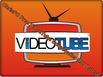 ChrisPC Free VideoTube Downloader 5.85 Latest 