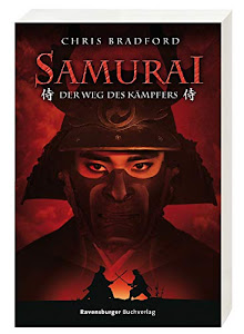 Samurai, Band 1: Der Weg des Kämpfers (Samurai, 1)