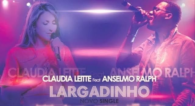 Claudia Leitte ft. Anselmo Ralph - Largadinho [2012]