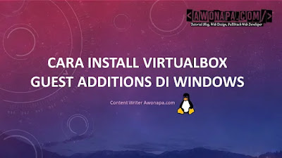 Cara Install VirtualBox Guest Additions Di Windows