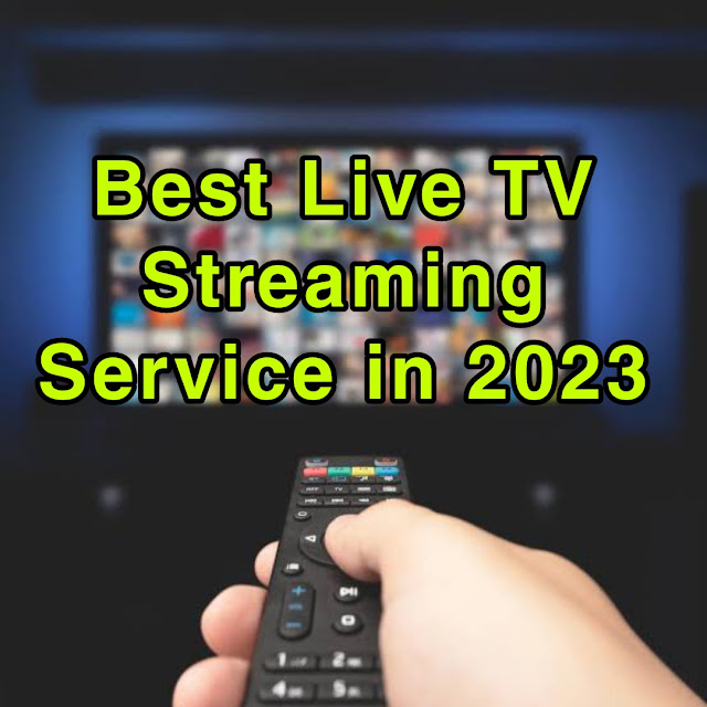 Best Live TV Streaming Service in 2023