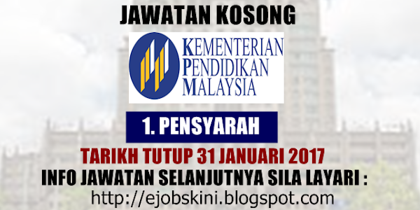 Jawatan Kosong Kementerian Pendidikan Malaysia (MOE) - 31 Januari 2017