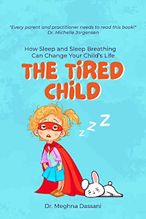 The Tired Child: How Sleep and Sleep Breathing Can Change Your Child's Life book listing sites Meghna Dassani