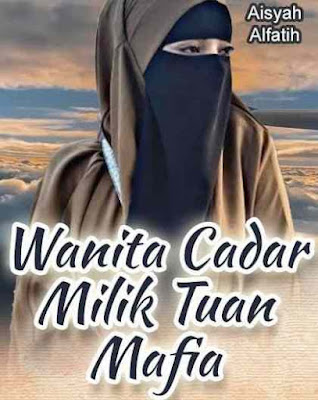 Novel Wanita Cadar Milik Tuan Mafia Karya Aisyah Alfatih Full Episode