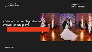 ¿Dónde estudiar Organización de Eventos en Uruguay?
