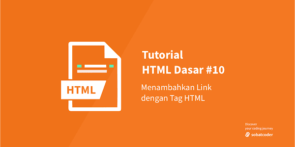 HTML Dasar #10 : Menambahkan Link dengan Tag HTML 