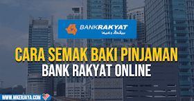 Langkah Untuk Menyemak Baki Pinjaman Bank Rakyat Online!