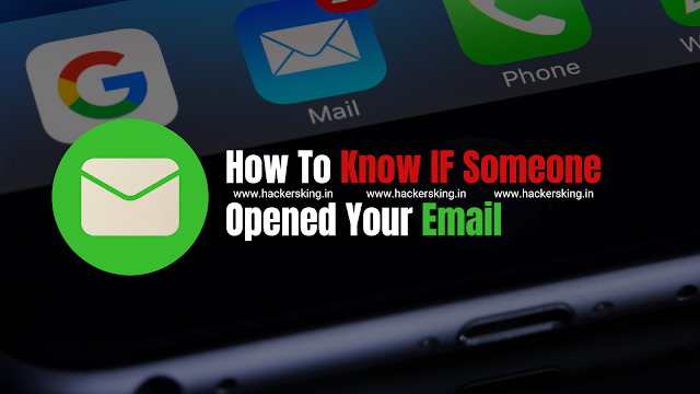 How To Know IF Someone Opened Your Email