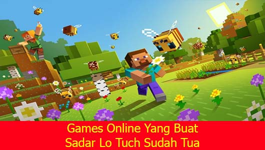 Games Online Yang Buat Sadar Lo Tuch Sudah Tua