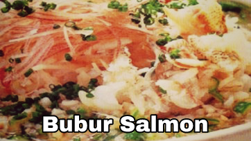 Bubur salmon merupakan makanan yang begizi tinggi Resep Masakan Bubur Salmon