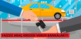 faizsiz araç kredisi veren bankalar