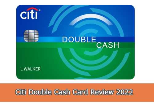 Citi Double Cash Card Review 2022