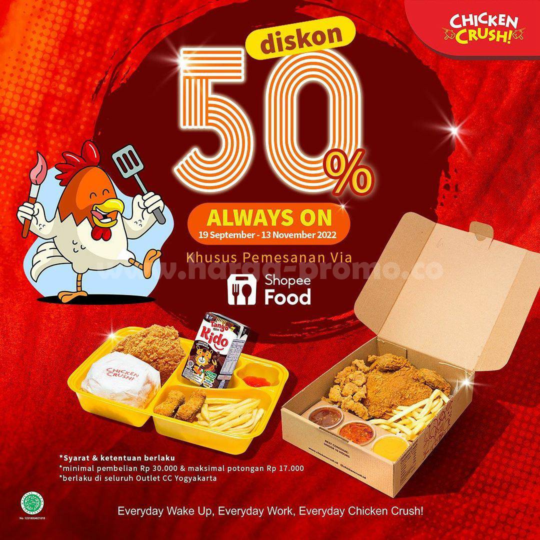 CHICKEN CRUSH Promo ALWAYS ON SHOPEEFOOD DISKON 50%