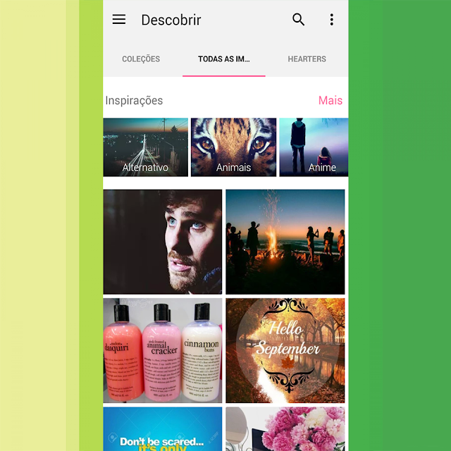 Aqui é onde se encontra fotos novas para curtir, inspirações. Também são divididas por categorias para facilitar a busca.