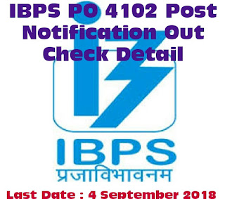 IBPS PO 4102 Post Official Notification Out Check Detail Apply Online 2018