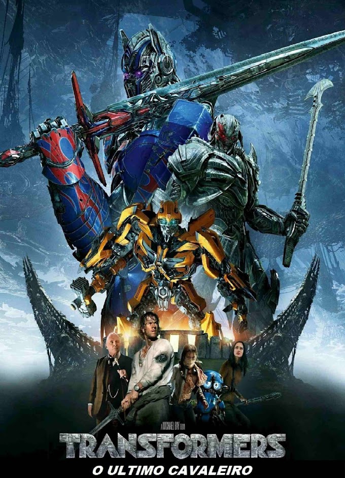 Transformers: O Último Cavaleiro  (Dublado 3GP, RMVB, MP4, AVI, 720p e 1080p)