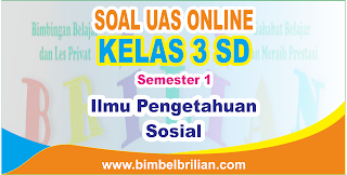 Soal UAS Ilmu Pengetahuan Sosial Online Kelas  Soal UAS IPS Online Kelas 3 ( TIga ) SD Semester 1 ( Ganjil ) - Langsung Ada Nilainya