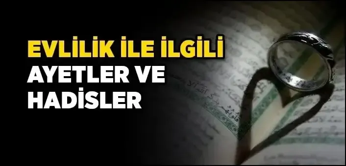 Evlilik İle İlgili Ayetler ve Hadisler