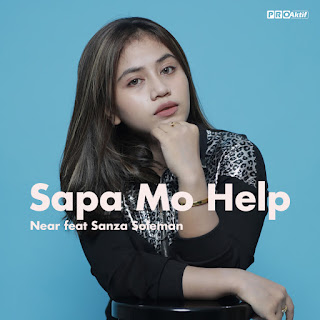 Near - Sapa Mo Help (feat. Sanza Soleman) MP3