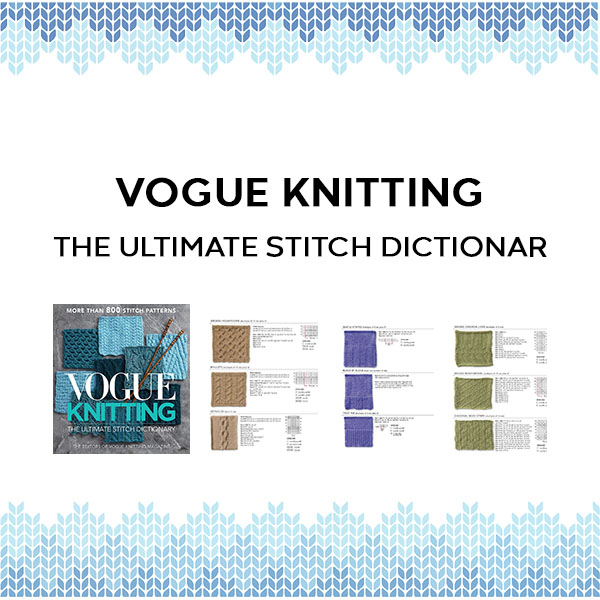 Vogue Knitting The Ultimate Stitch Dictionary by Vogue Knitting magazine