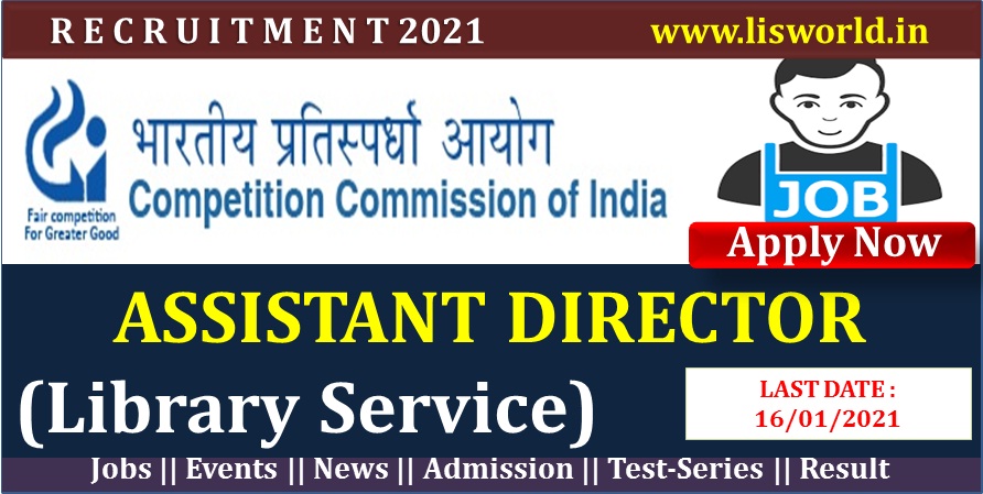 Recruitment For Assistant Director (Library Service) Post at Competition Commission of India, New Delhi